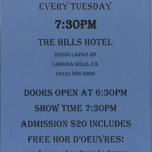 Stand-up comedy every Tuesday at 7:30 PM at The Hills Hotel in Laguna Hills, CA. Doors open at 6:30 PM. $20 admission includes free hors d'oeuvres.