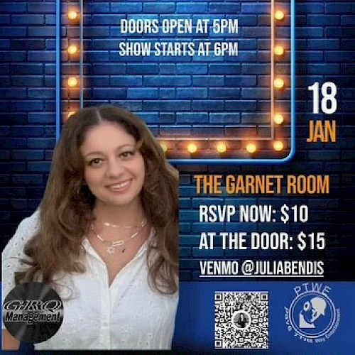 Comedy show poster: Julia Bendis presents a comedy night at The Garnet Room, doors 6, show 6:30, RSVP/ten dollars, 18 Jan. ends.